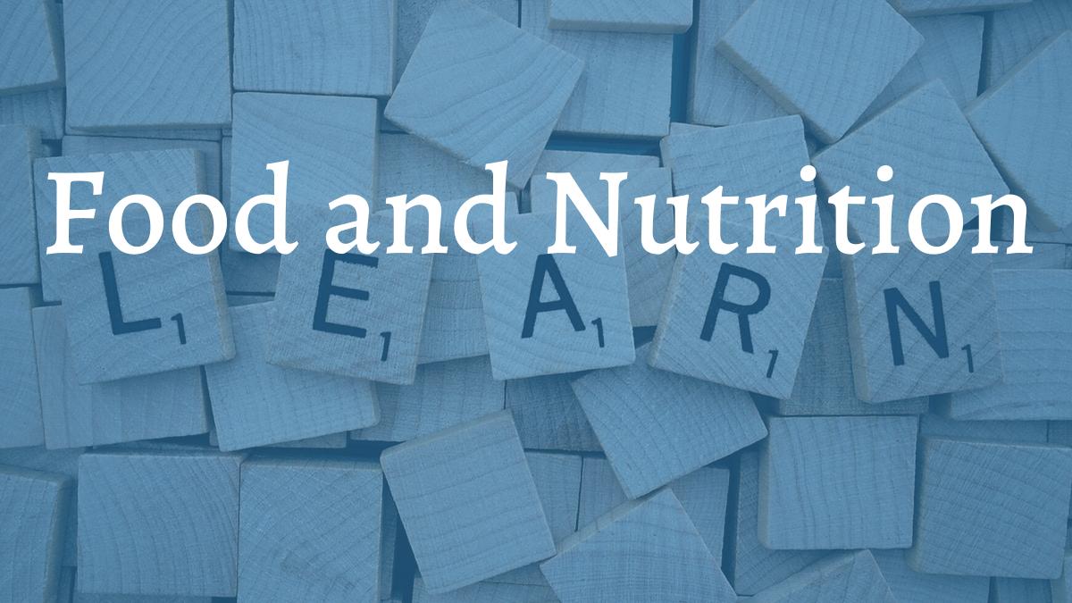 Food and Nutrition