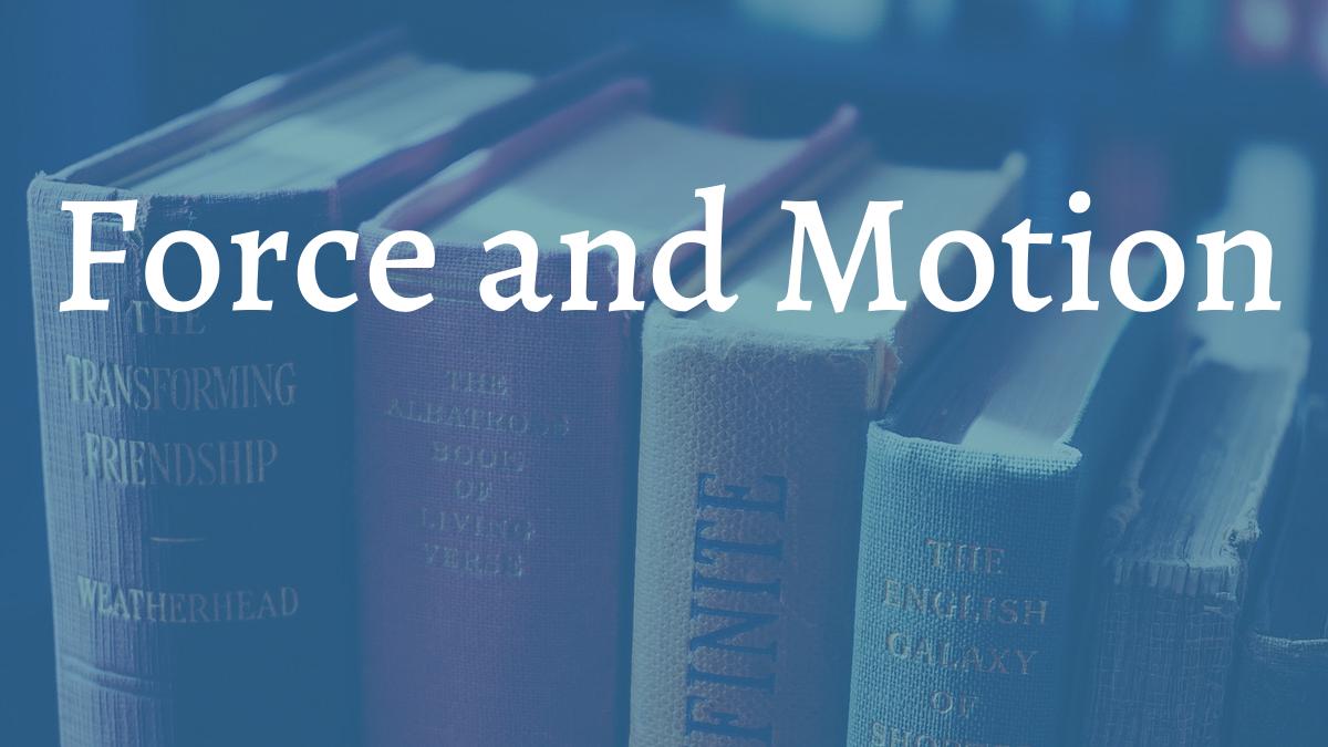 Force and Motion