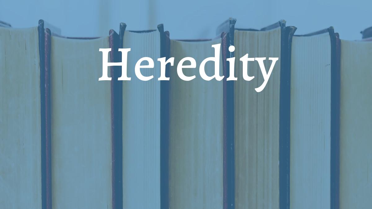 Heredity