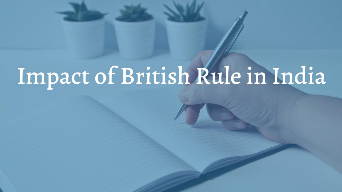 Impact of British Rule in India