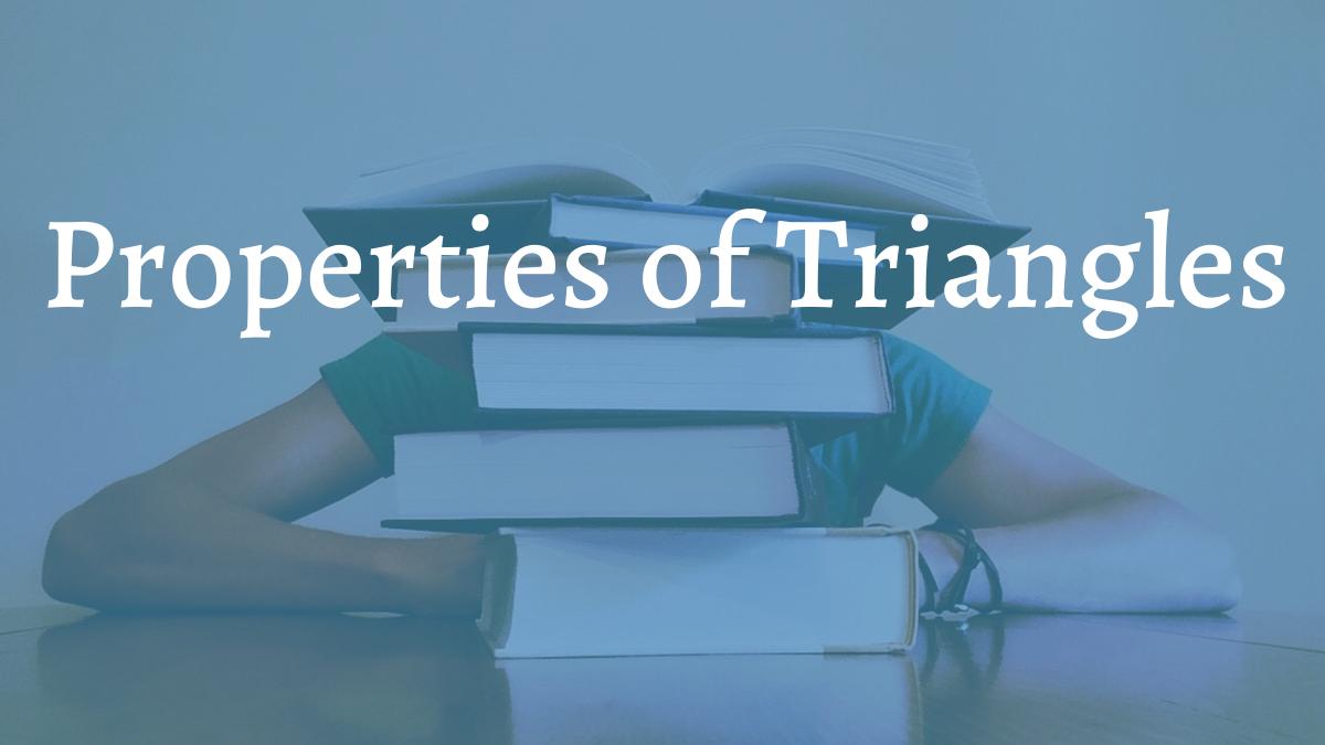 Properties of Triangles