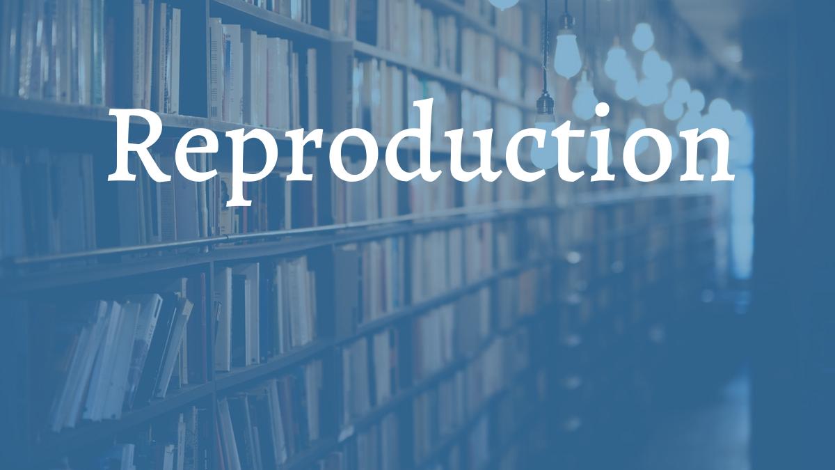 Reproduction