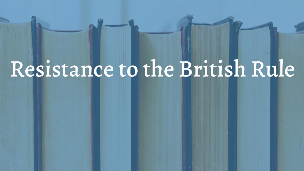 Resistance to the British Rule